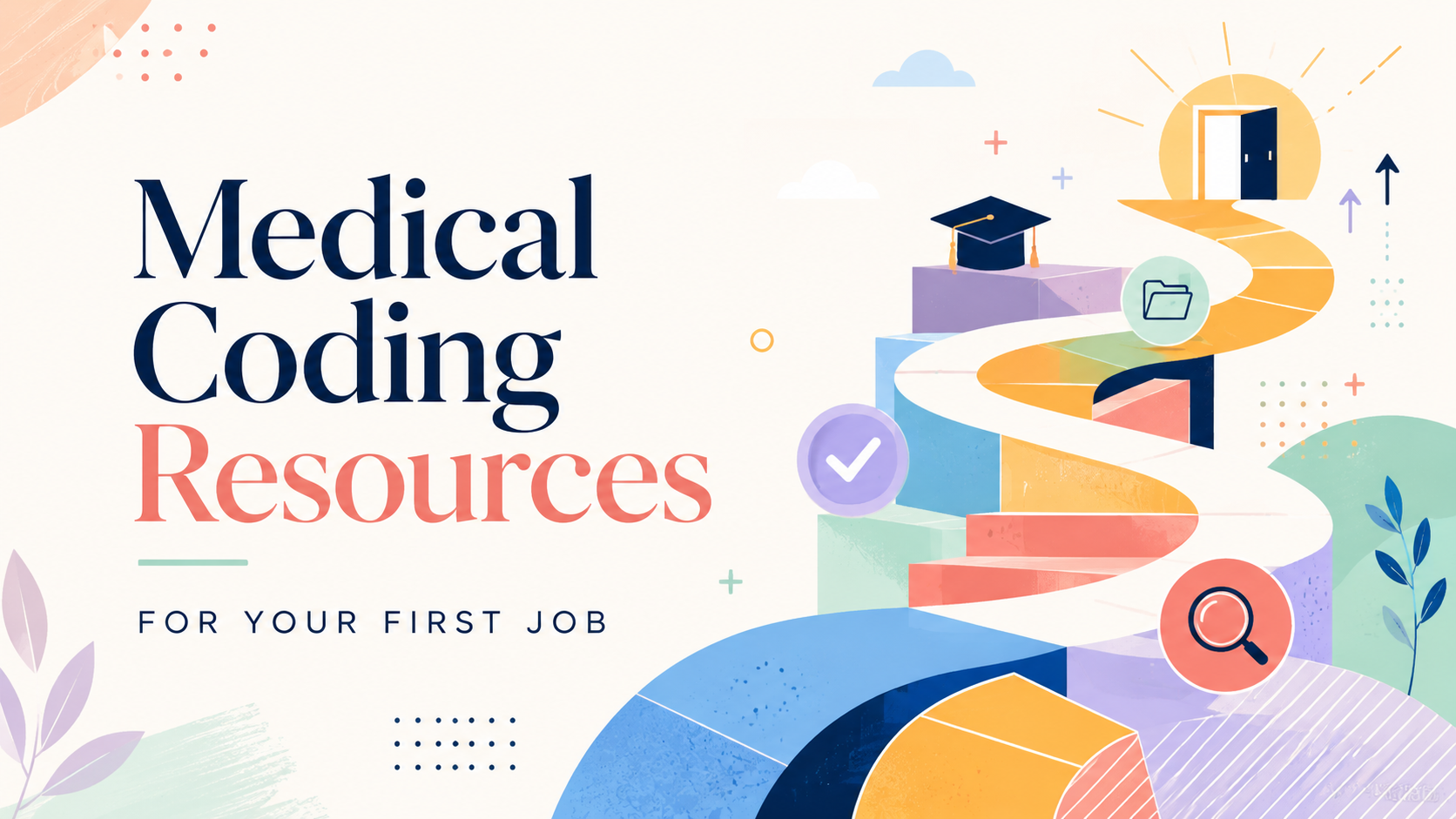 Medical Coding Resources for Your First Job, illustrated as a colorful path from education to a new career